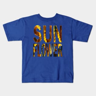 Sun flower typography Kids T-Shirt